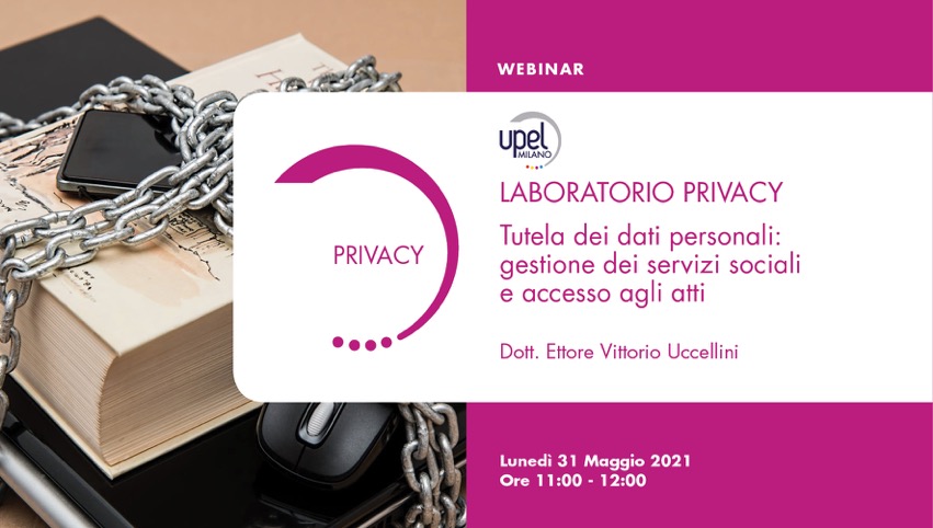 VIDEO - Laboratorio Privacy - tutela dei dati personali: gestione dei servizi sociali e accsso agli atti