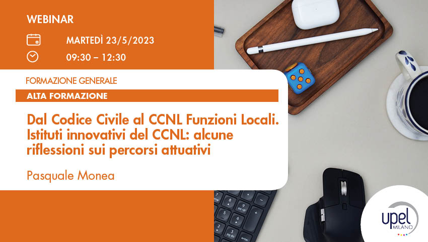 Dal Codice Civile al CCNL Funzioni Locali. Istituti innovativi del CCNL: alcune riflessioni sui percorsi attuativi.