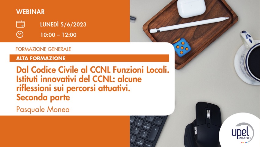 Dal Codice Civile al CCNL Funzioni Locali. Istituti innovativi del CCNL: alcune riflessioni sui percorsi attuativi. II parte