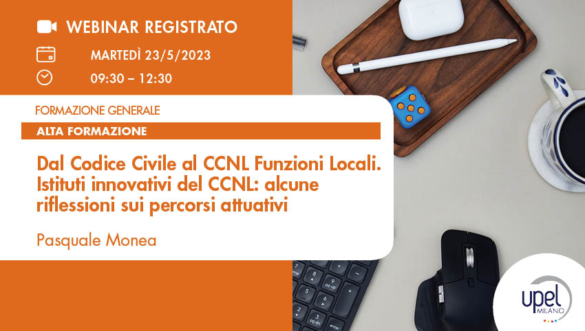 VIDEO - Dal Codice Civile al CCNL Funzioni Locali. Istituti innovativi del CCNL: alcune riflessioni sui percorsi attuativi.