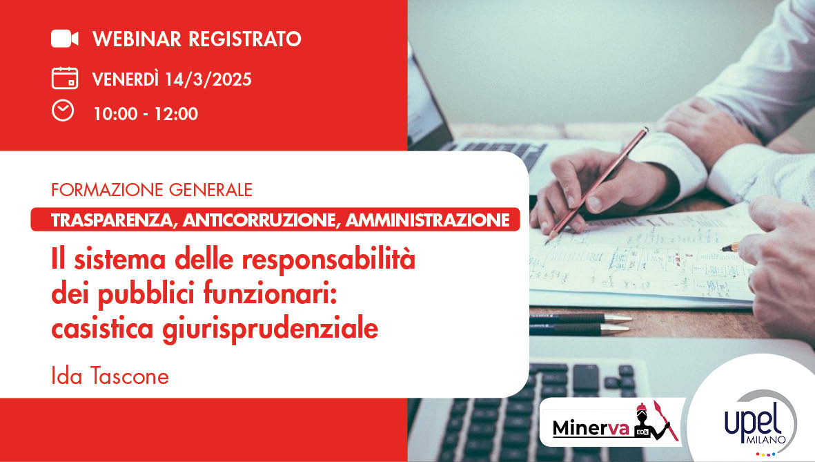 VIDEO - Il sistema delle responsabilità dei pubblici funzionari: casistica giurisprudenziale