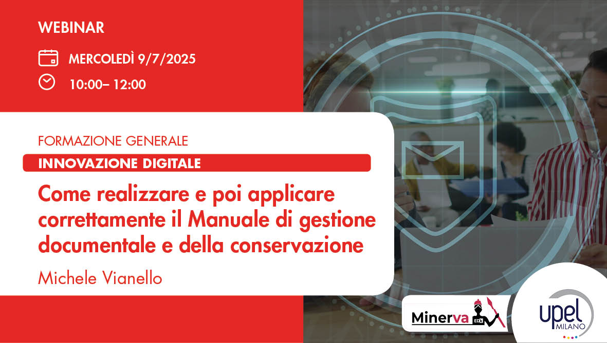 Come realizzare e poi applicare correttamente il Manuale di gestione documentale e della conservazione