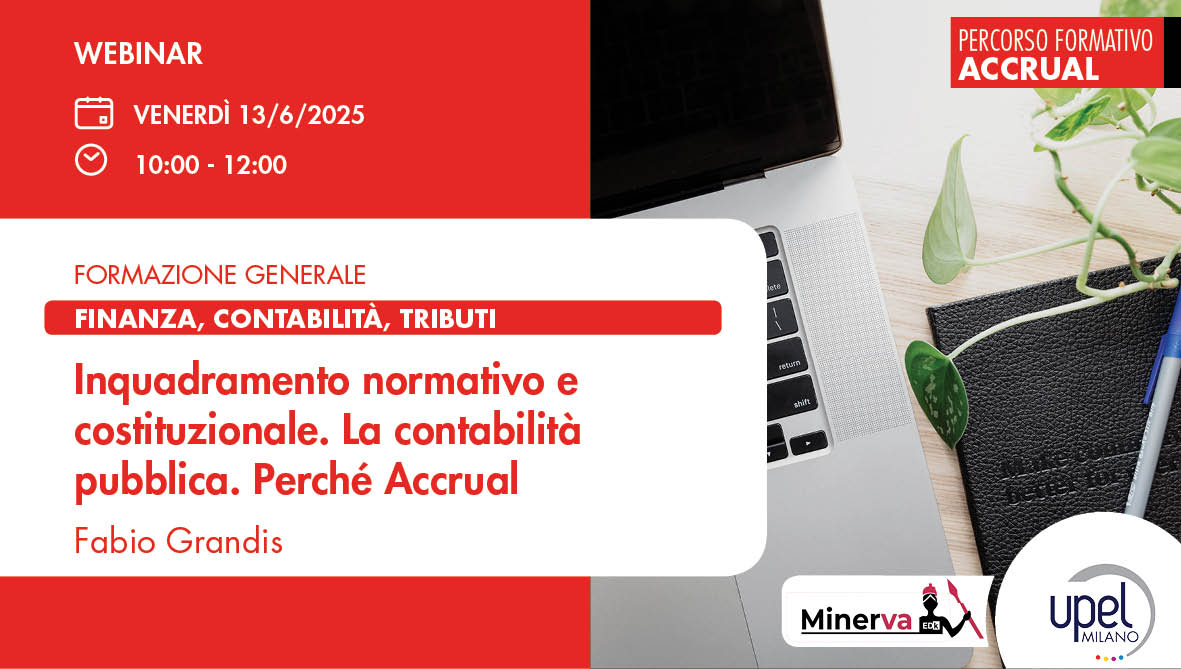 Inquadramento normativo e costituzionale • La contabilità pubblica • Perché Accrual