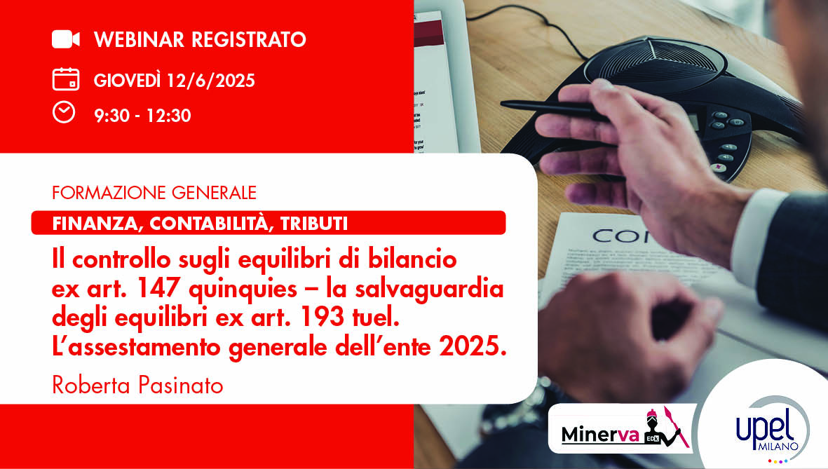 VIDEO - Il controllo sugli equilibri di bilancio ex art. 147 quinquies – la salvaguardia degli equilibri ex art. 193 tuel. L’assestamento generale dell’ente 2025