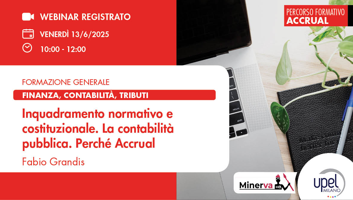 VIDEO - Inquadramento normativo e costituzionale • La contabilità pubblica • Perché Accrual