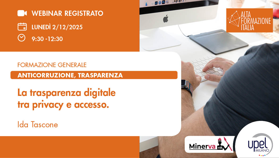 VIDEO - La trasparenza digitale tra privacy e accesso. Procedimento amministrativo e tecniche di redazione dell’atto amministrativo