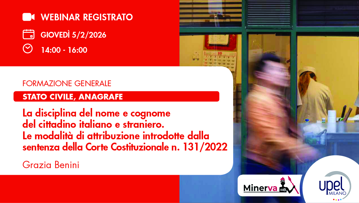 VIDEO - La disciplina del nome/cognome del cittadino italiano/straniero. Le modalità di attribuzione introdotte dalla Corte Cost. 131/2022