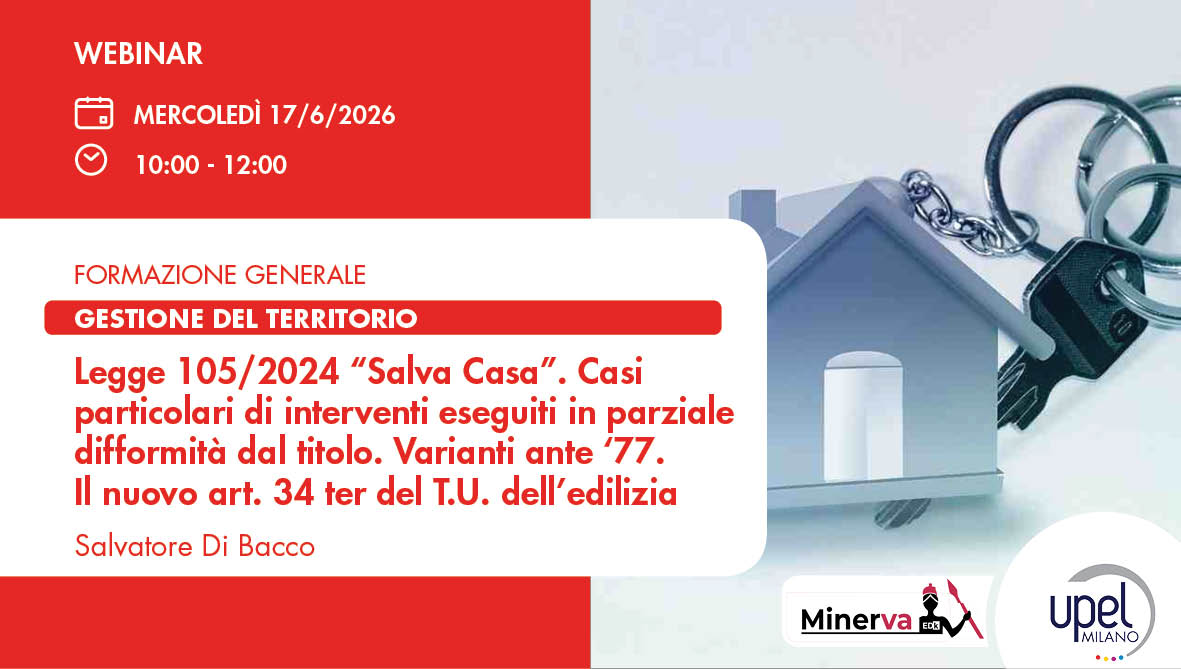 Legge 105/2024 “Salva Casa” Casi particolari di interventi eseguiti in parziale difformità dal titolo. Varianti ante '77. Il nuovo art. 34 ter del T.U. dell’edilizia