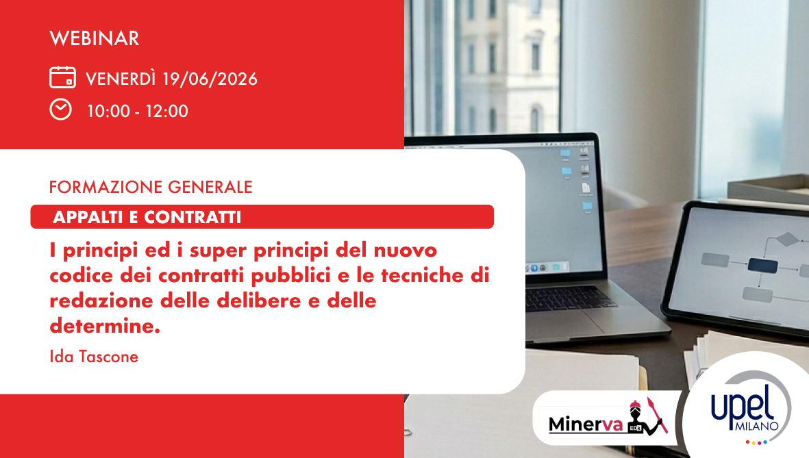 I principi ed i super principi del nuovo codice dei contratti pubblici e le tecniche di redazione delle delibere e delle determine