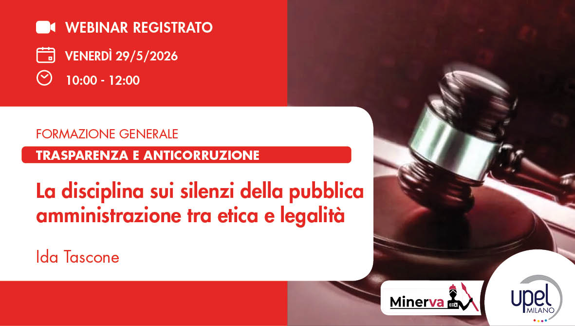 VIDEO - La disciplina sui silenzi della pubblica amministrazione tra etica e legalità. Esame delle novità del testo coordinato della legge sul procedimento pubblicato in G.U. il 4 maggio 2026